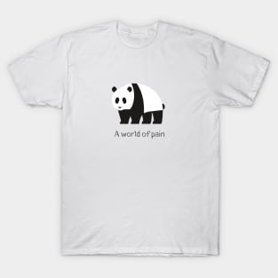 A world of pain Panda T-Shirt